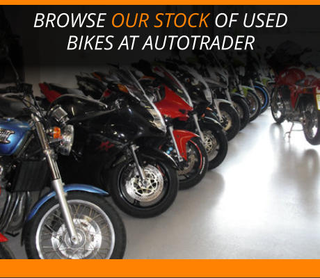 BROWSE OUR STOCK OF USED BIKES AT AUTOTRADER
